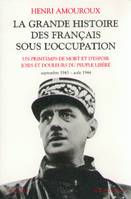 La grande histoire des Français sous l'Occupation., [4], Novembre 1943-septembre 1944, La grande histoire des Français sous l'Occupation - tome 4