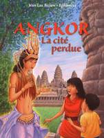 Angkor la cité perdue