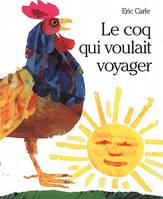 COQ QUI VOULAIT VOYAGER