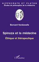 Spinoza et la médecine, Ethique et thérapeutique