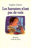 Hamsters n ont pas de voix (Les)