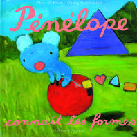 Pénélope connaît les formes, Volume 10, Pénélope connaît les formes