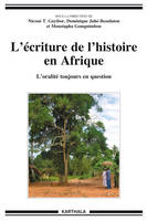 L'écriture de l'histoire en Afrique - l'oralité toujours en question, l'oralité toujours en question