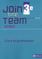 Join the Team 3e 2013 - Livre du professeur