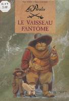 Les Pirates : Le Vaisseau fantôme