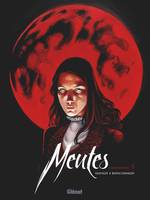 2, Meutes - Tome 02, Lune Rouge 2/2