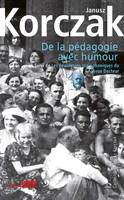 De la p√©dagogie avec humour suivi de Les Feuilletons radiophoniques du vieux Docteur, Suivi de Les feuilletons radiophoniques du vieux docteur