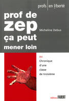 Prof de zep, ça peut mener loin