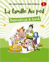 1, La famille au poil - tome 1 Bienvenue à bord