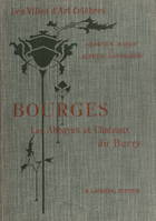 Bourges et les abbayes et châteaux du Berry, Ouvrage orné de 124 gravures