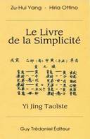 Le livre de la simplicité - Yi Jing Taoïste, Yi Jing taoïste