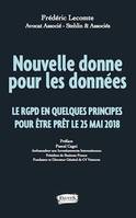 Nouvelle donne pour les données, La RGPD en quelques principes