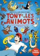 1, Tony les animots, Tony les animots