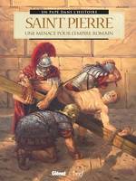 Saint Pierre, Une menace pour l'Empire romain