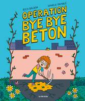 Opération bye bye béton