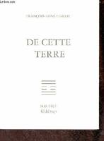 De cette terre - poèmes - Collection vérité intérieure n°30., poèmes