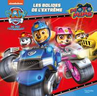 Paw patrol, la Pat'patrouille, Pat' Patrouille Moto Pups - Les bolides de l'extrême