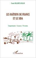 LES HAÏTIENS DE FRANCE ET LE SIDA, Comportements - Croyances - Prévention