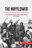 The Mayflower, The Founding Myth of the United States of America