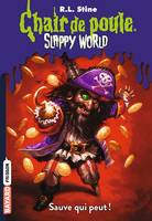 Slappyworld, Tome 02, Sauve qui peut !