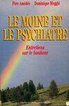 Le moine et le psychiatre / entretiens sur le bonheur, entretiens sur le bonheur