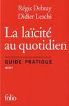 La laïcité au quotidien , Guide pratique