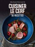 Cuisiner le cerf - 50 recettes, Cerf, biche, faon