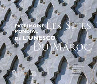 Les sites du Maroc, Patrimoine mondial de l'unesco