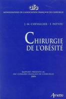 Chirurgie de l'obésité, rapport présenté au 106e Congrès français de chirurgie, Paris, 7-9 octobre 2004