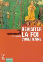 Revisiter la foi chrétienne (animateur), animateurs [livret de l'animateur]