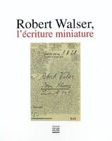 Robert Walser, l'écriture miniature / microgrammes, microgrammes de Robert Walser