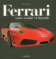 Ferrari, entre légende et réalité