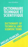 Dictionnaire technique et scientifique., Vol. 1, DICTIONNAIRE TECHNIQUE ET SCIENTIFIQUE - ANGL/FR - VOL1, anglais-français