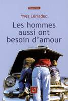 Les hommes aussi ont besoin d'amour, nouvelles