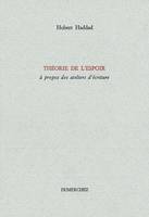 Théorie de l'Espoir, A Propos des Ateliers d'Ecriture