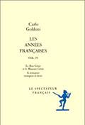 Les années françaises., 3, Les Années françaises, Tome 3, Les Amants timides, L'Eventail suivi de deux canevas : Le Fils d'Arlequin perdu et retrouvé, La bagu