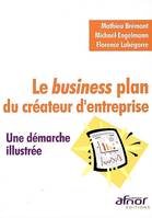 Le Business plan du créateur d'entreprise, Une démarche illustrée