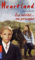 11, Heartland - tome 11 La vérité... ou presque