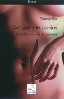 Comprendre les cicatrices, problèmes et vices de la cicatrisation