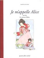 Je m'appelle Alice, [postf. de l'auteur]