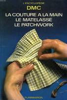 L'Encyclopédie D.M.C., [2], Couture a la main, le matelasse, le patchwork - 47 points differents etudies (La
