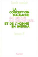 La conception malgache du monde du surnaturel et de l'homme, 2 volumes