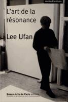 Lee ufan - l'art de la resonance