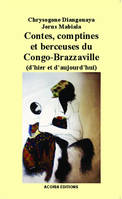 Contes, comptines et berceuses du Congo-Brazzaville, (d'hier et d'aujourd'hui)