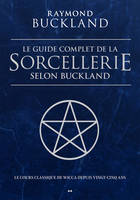 Le guide complet de la sorcellerie selon Buckland, Le guide classique de la sorcellerie