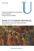 Rome et le monde provincial, Documents d'une histoire partagée - IIe s. a.C. - Ve s. p.C.