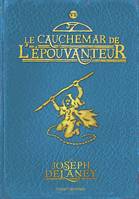 7, L'épouvanteur, Le cauchemar de l'épouvanteur, Le cauchemar de l'Épouvanteur