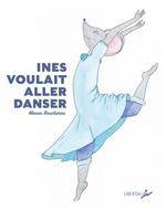 INES VOULAIT ALLER DANSER