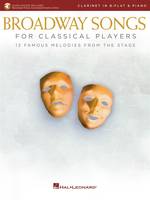 Broadway Songs for Classical Players-Clarinet/Pian, With online audio of piano accompaniments