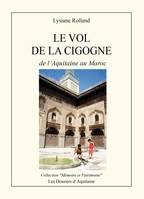 Le vol de la cigogne, de l'Aquitaine au Maroc